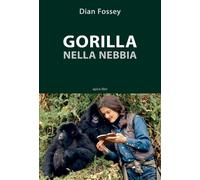 Libri Dian Fossey - Gorilla nella nebbia - 2017 (Storie)