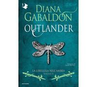 LA LIBELLULA NELL'AMBRA. OUTLANDER . VOL. 2 - GABALDON DIANA - MONDADORI