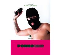 Libri Diana J. Torres - Pornoterrorismo - 2021