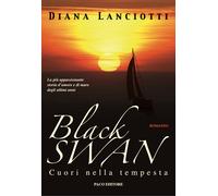 Libri Diana Lanciotti - Black Swan. Cuori nella tempesta - 2003