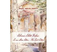 Adriano Lobetti Bodoni. Le sue ultime lettere-His Last Letters