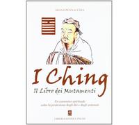Libri Diana Pennacchia - I Ching. Il Libro Dei Mutamenti. Un Cammino Spirituale