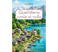 Libri Dianin Lucio - Quest'eterno Simile Al Nulla