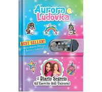Libri Diario Segreto Dell'esercito Degli Unicorni. Aurora E Ludovica. Ediz. A Co