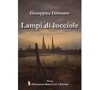 Libri Dibitonto Giuseppina - Lampi Di Lucciole