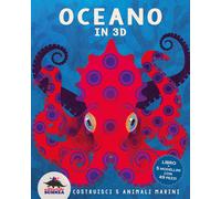 Libri Dickmann Nancy - Oceano In 3D. Costruisci 5 Animali Marini. Ediz. A Colori
