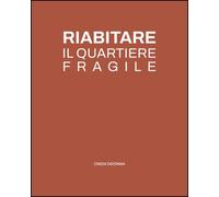 Libri Didonna Cinzia - Riabitare Il Quartiere Fragile