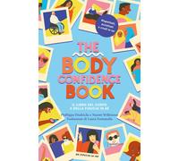 Libri Diedrichs Philippa - The Body Confidence Book. Il Libro Del Corpo E Della