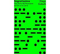 Libri Diego Gabutti - Segretissimo. Una Storia Del Novecento Da Kim A Le Carre