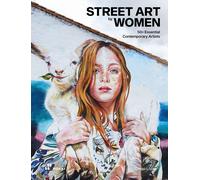 Diego Lopez Street Art by Women: 50+ Essential Contemporary A (Copertina rigida)