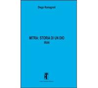 Libri Diego Romagnoli - Mitra. Storia Di Un Dio #02