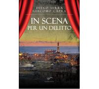 Libri Diego Serra / Capra Giacomo - In Scena Per Un Delitto