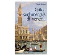 Libri Diego Valeri - Guida Sentimentale Di Venezia
