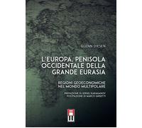 Libri Diesen Glenn - L' Europa, Penisola Occidentale Della Grande Eurasia. Regio