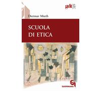 Libri Dietmar Mieth - Scuola di etica - 2006