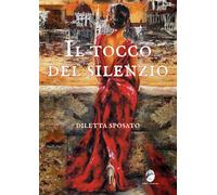 Libri Diletta Sposato - Il Tocco Del Silenzio