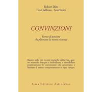 Libri Dilts Robert B. / Tim Hallbom / Suzi Smith - Convinzioni. Forme Di Pensier