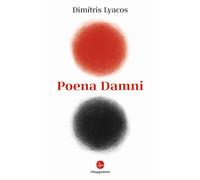 Libri Dimitris Lyacos - Poena damni - 2022 (La piccola cultura)