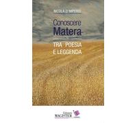 Libri D'Imperio Nicola - Conoscere Matera. Capitale Europea Della Cultura Nel 20