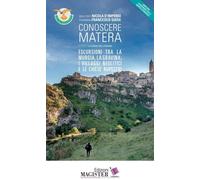 Libri D'Imperio Nicola - Conoscere Matera. Escursioni Tra La Murgia, La Gravina,