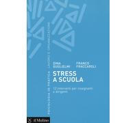 Libri Dina Guglielmi / Franco Fraccaroli - Stress A Scuola. 12 Interventi Per In