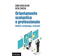 Libri Dina Guglielmi / Rita Chiesa - Orientamento Scolastico E Professionale. Mo