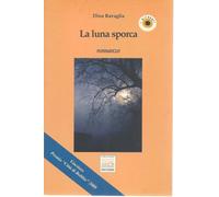 Libri Dina Ravaglia - La Luna Sporca