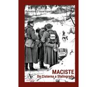 Libri D'Incertopadre Salvatore - Maciste. Da Cisterna A Stalingrado