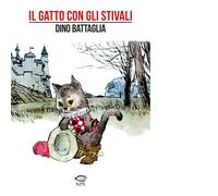Libri Dino Battaglia - Il gatto con gli stivali - 2020