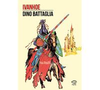 Libri Dino Battaglia - Ivanhoe - 2024 (Dino Battaglia)