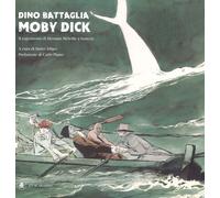 9788865276860 Moby Dick - Dino Battaglia,Santo Alligo,Carlo Piano