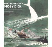 Libri Dino Battaglia - Moby Dick - 2021