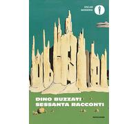Libri Dino Buzzati - Sessanta Racconti