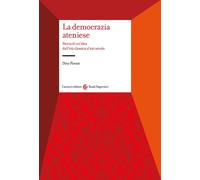 Libri Dino Piovan - La Democrazia Ateniese. Storia Di Un'idea Dall'eta Classica