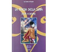 Libri Dion Fortune - La Magia Della Luna