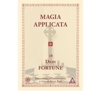 Libri Dion Fortune - Magia Applicata