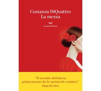 Libri DiQuattro Costanza - La Mezza