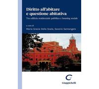 Libri Diritto All'abitare E Questione Abitativa. Tra Edilizia Residenziale Pubbl