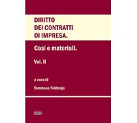 Diritto dei contratti d'impresa. Vol. 2: Casi e materiali.