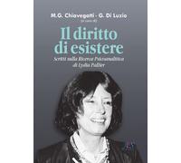 Libri Diritto Di Esistere. Scritti Sulla Ricerca Psicoanalitica Di Lydia Pallier