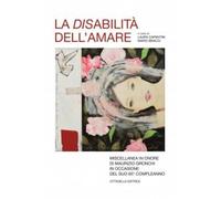 Libri Disabilita Dell'Amare (La). Miscellanea In Onore Di Maurizio Gronchi In Oc