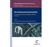 Libri Discriminazioni Automatiche. Come Il Diritto Puo Aiutare L'intelligenza Ar