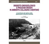 Dissesto idrogeologico e processi erosivi in ambiente collinare e montano....
