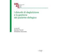 Libri Disturbi Di Deglutizione E La Gestione Del Paziente Disfagico (I)