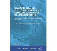 Libri Divari Regionali, Politiche Di Sviluppo E Impatti Economici Nel Mezzogiorn