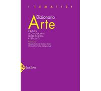 Libri Dizionario Arte. Critica. Iconografia. Museologia. Restauro