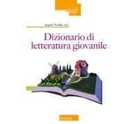 Dizionario di letteratura giovanile. Generi, temi, percorsi, sviluppi