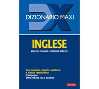 Dizionario maxi. Inglese. Italiano-inglese, inglese-italiano. Ediz. bilingue