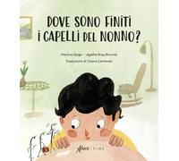 Libri Djogo M. / Mireille Bourret - Dove Sono Finiti I Capelli Del NonnoM