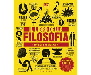 Libri DK Il Libro Della Filosofia. Grandi Idee Spiegate In Modo Semplice